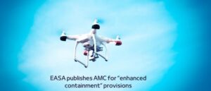 EASA publishes AMC for “enhanced containment” provisions